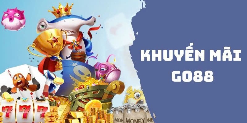 Khuyến mãi vô cùng tận tại Go88